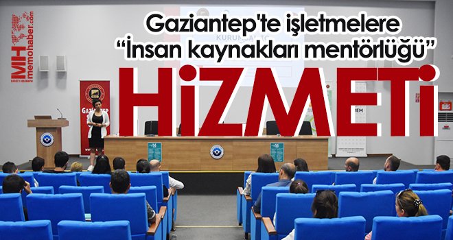 Gaziantep'te işletmelere İnsan kaynakları mentörlüğü hizmeti