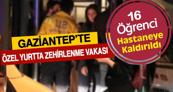 Gaziantep'te öğrenciler yemekten zehirlendi...