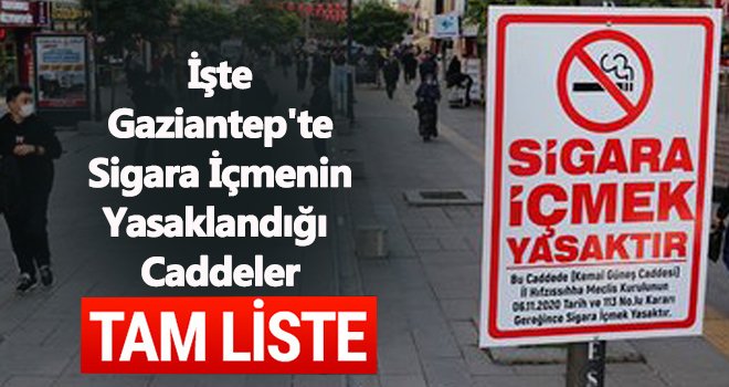 Gaziantep'te sigara içilmesi yasaklanan caddeler ve alanlar açıklandı!