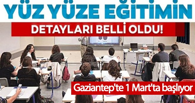 Gaziantep'te yüz yüze eğitim başlıyor