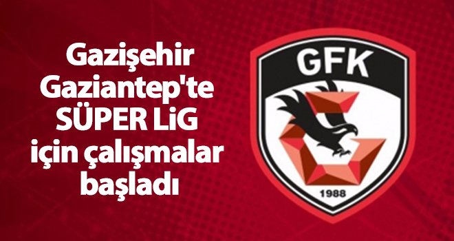 Gazişehir'de süper lig çalışmaları...