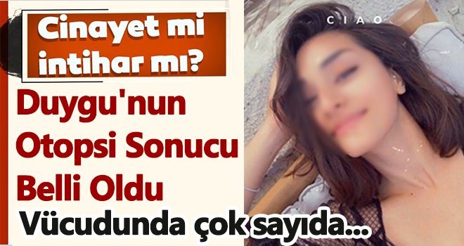 Genç kızın otopsi sonucu belli oldu! Vücudunda çok sayıda...