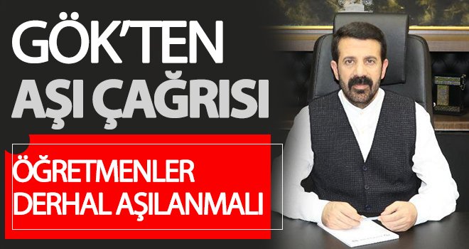 Gök, öğretmenler için çağrıda bulundu