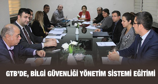 GTB'de Bilgi Güvenliği Yönetim Sistemi semineri