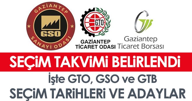 GTO, GSO ve GTB'nin seçim takvimi belirlendi