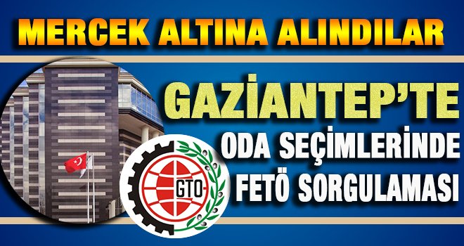 GTO seçimlerinde FETÖ kirliliği