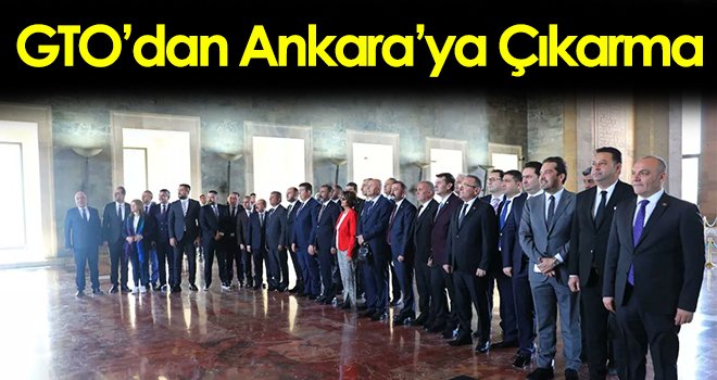 GTO'dan Ankara'ya Çıkarma