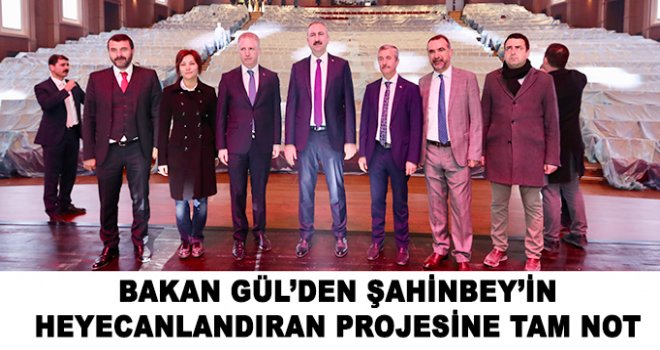 Gül: Bizi heyecanlandıran bir proje