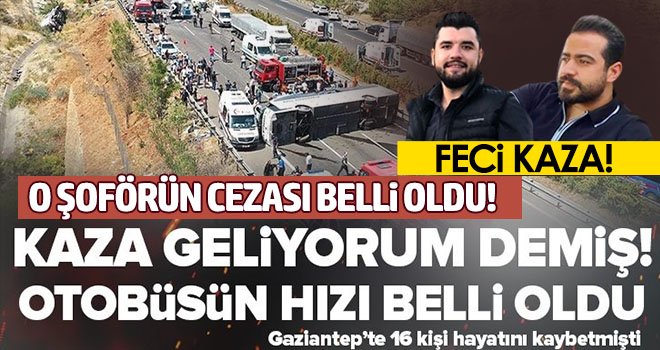 Hazırlanan iddianamede şoföre şok ceza talebi