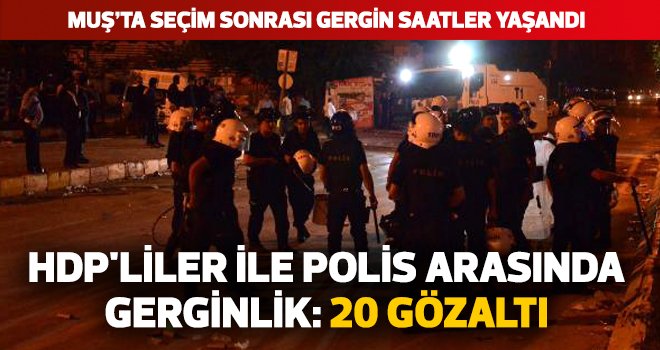 HDP'liler ile polis arasında gerginlik: 20 gözaltı
