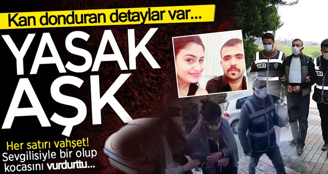 Her satırı vahşet! Erkek arkadaşı ile plan yapıp kocasını...