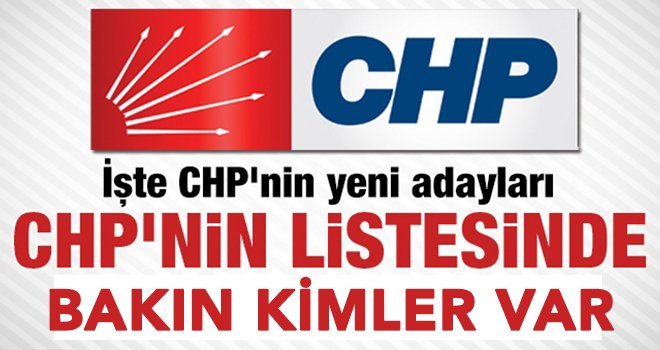 İşte CHP'de belediye başkan adayı olarak belirlenen isimler