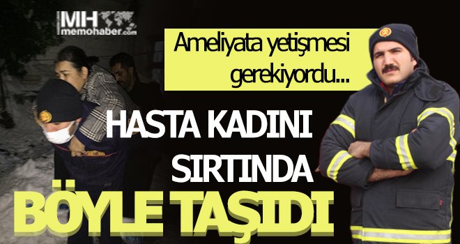 İtfaiye erinin sırtında taşıdığı kadın, itfaiye aracıyla hastaneye yetiştirildi