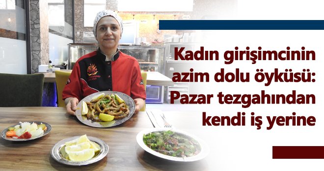 Kadın girişimcinin azim dolu öyküsü