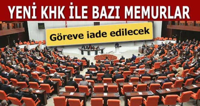 Kamudan ihraç edilen memurlara müjde, yeni KHK geliyor