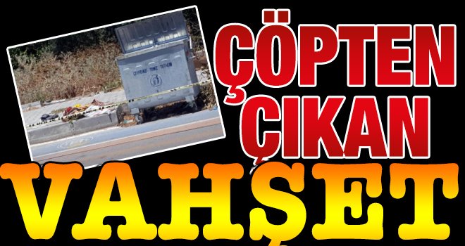 Kan donduran olay! Çöpte poşet içinde bebek...