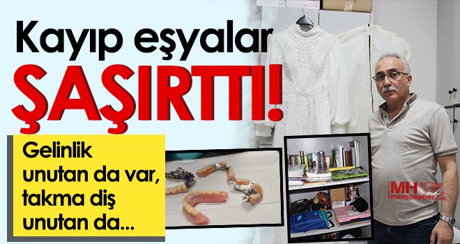 Kayıp eşyalar şaşırttı: Gelinlik unutan da var, takma diş unutan da...