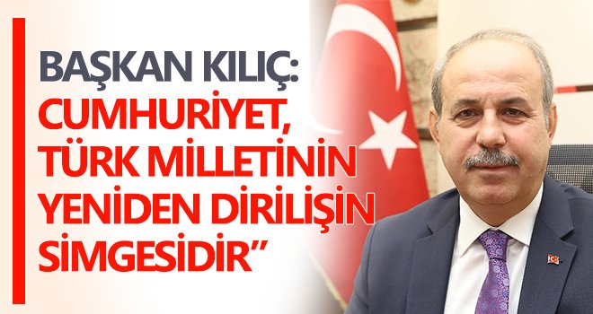 Kılıç'tan 29 Ekim mesajı