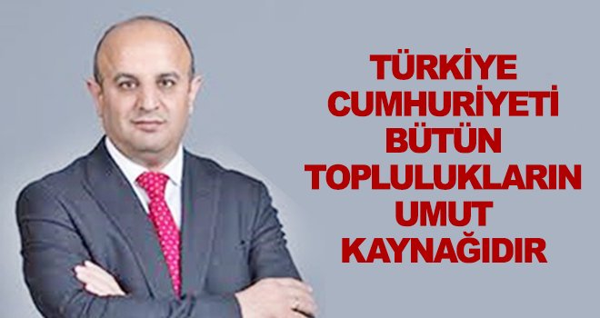 Kirazoğlu'ndan Cumhuriyet Bayramı mesajı