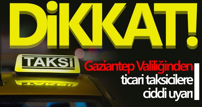 Kısa mesafe almayan, yolu uzatan taksicilere idari işlem uygulanacak