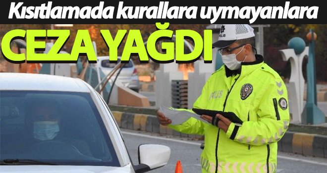 Kısıtlamada kuralara uymayan 494 kişiye ceza