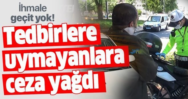 Korona virüs kurallarına uymayan 486 kişiye ceza