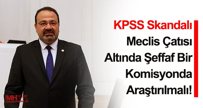 KPSS Skandalı İçin CHP’den Meclis Araştırma Önergesi!