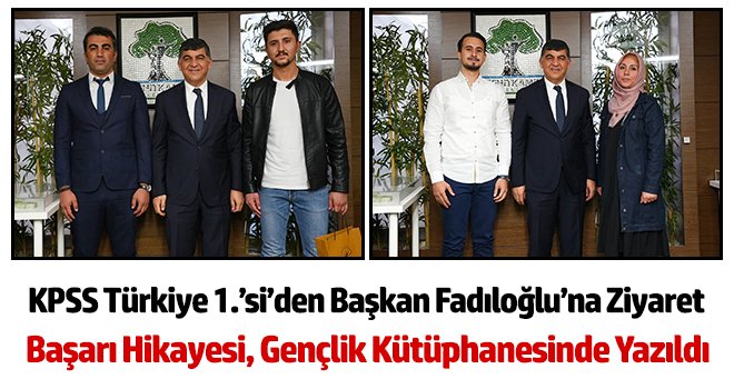 KPSS Türkiye 1.’si’den Başkan Fadıloğlu’na Ziyaret