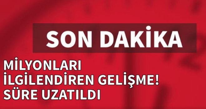 Milyonları ilgilendiren gelişme! Borç yapılandırmada süre uzatıldı