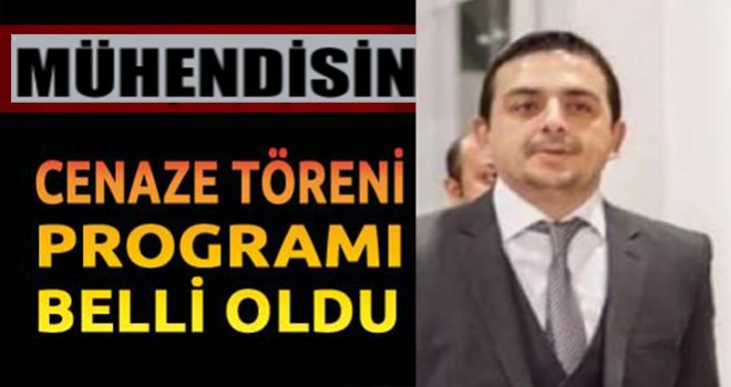 Mühendis Küçükcan'ın cenazesi pazar günü kalkacak