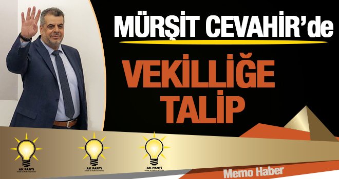 Mürşit Cevahir aday adayı oldu