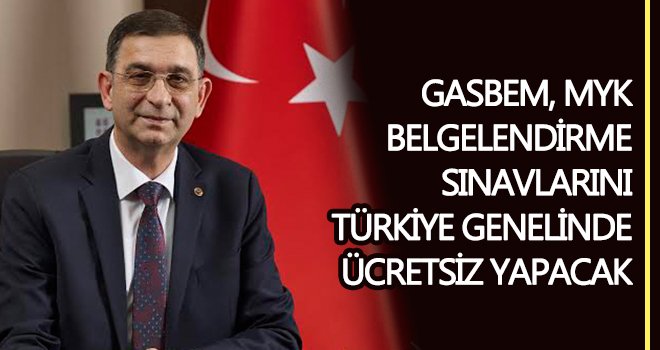MYK yeterlilik belgesi için sınavlar ücretsiz olacak
