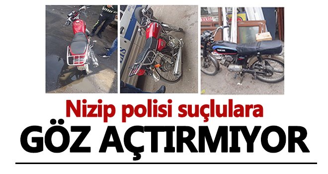 Nizip polisi suçlulara göz açtırmıyor...