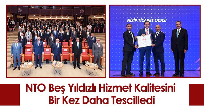 NTO Beş Yıldızlı Hizmet Kalitesini Bir Kez Daha Tescilledi