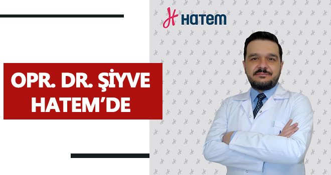 Opr. Dr. Serdar Şiyve HATEM’de hasta kabulüne başladı