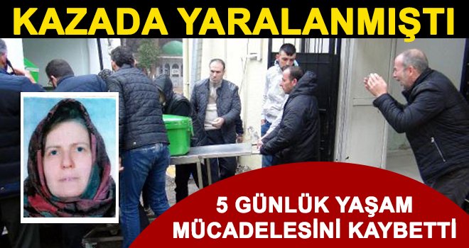 Otomobil çarptığı kadın yaşam mücadelesini kaybetti!..