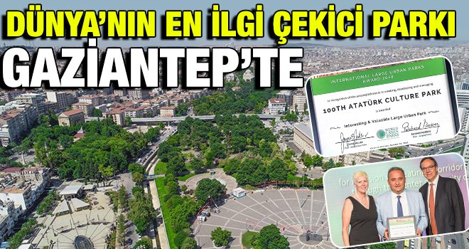PARKANTEP en ilgi çekici-en kıymetli parkı seçildi