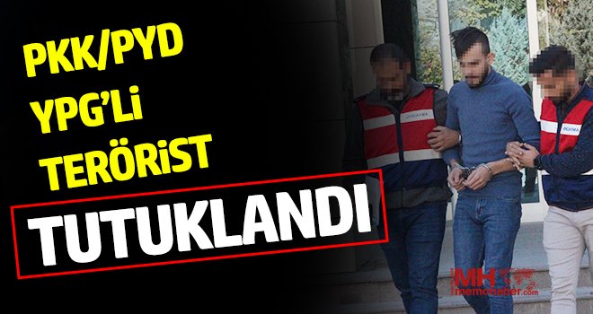 PKK/PYD/YPG’li terörist tutuklandı