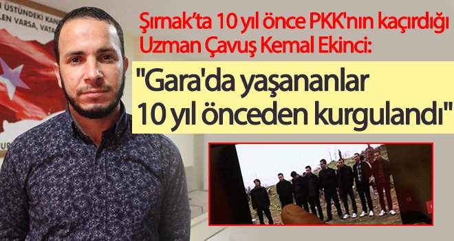 PKK'nın alıkoyduğu uzman çavuştan Gara iddiası