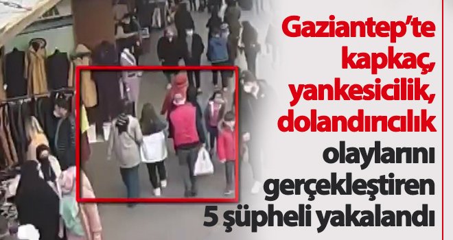 Polis hırsızlara göz açtırmıyor: 5 gözaltı