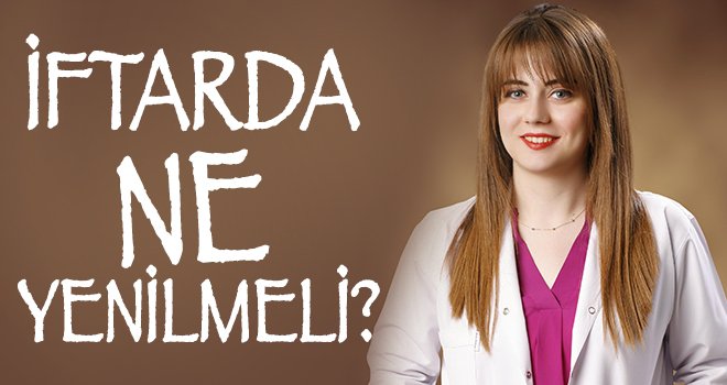 Ramazan’da sağlıklı beslenme önerileri