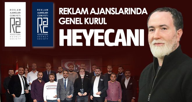 Reklam Ajanslarında genel kurul heyecanı