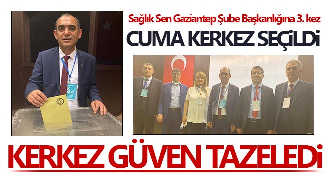 Sağlık-Sen'de kongre coşkusu: Kerkez yeniden