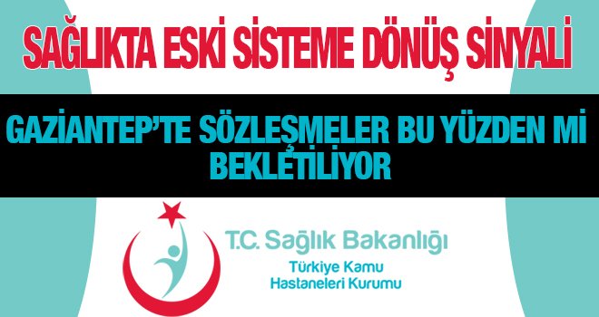 Sağlıkta eskiye dönüş!.. Müdür yardımcılarının sözleşmeleri bekletiliyor...