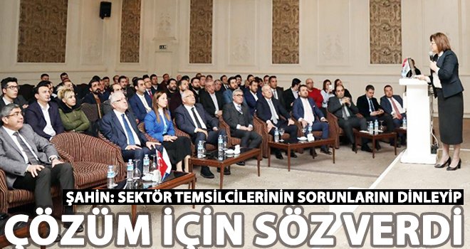 Şahin, akaryakıtçılarla buluştu