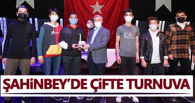 Şahinbey’de çifte turnuva
