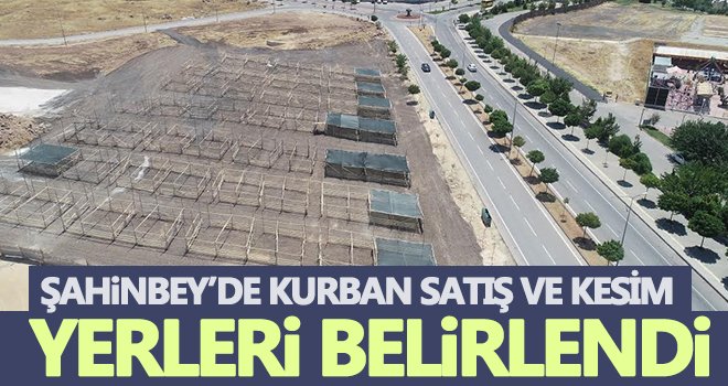 Şahinbey’de kurban satış ve kesim yerleri belirlendi