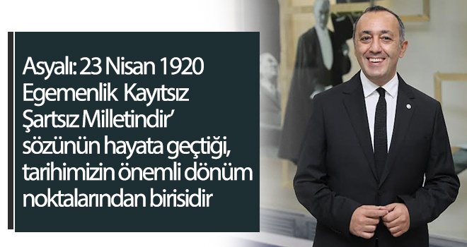 SANKO Okulları Genel Müdürü Asyalı'dan 23 Nisan mesajı