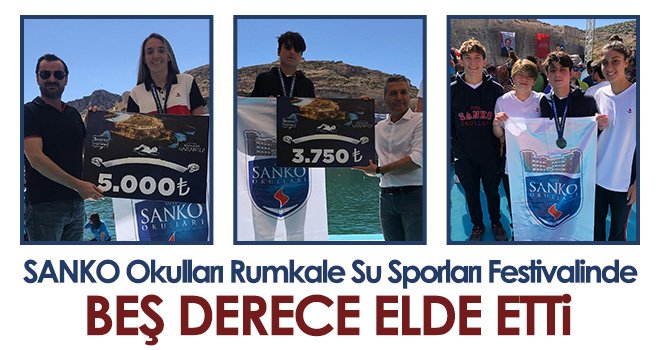 SANKO Okulları Rumkale Su Sporları Festivalinde beş derece elde etti