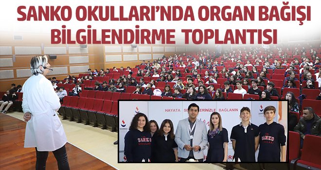 SANKO Okulları’nda Organ Bağışı Bilgilendirme Toplantısı